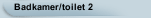 Badkamer/toilet 2